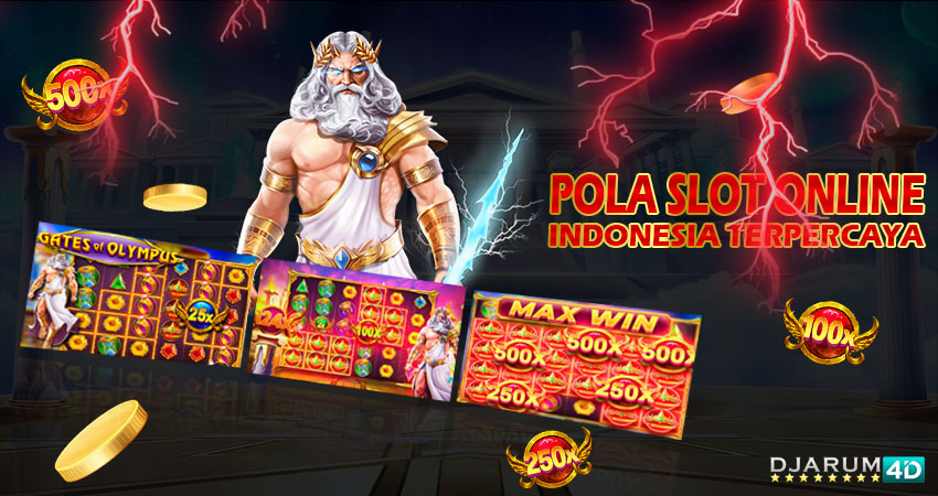 Pola Slot Online Indonesia Terpercaya Djarum4d
