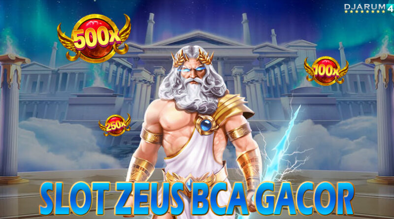 Link Slot Zeus Bca Gacor Djarum4d