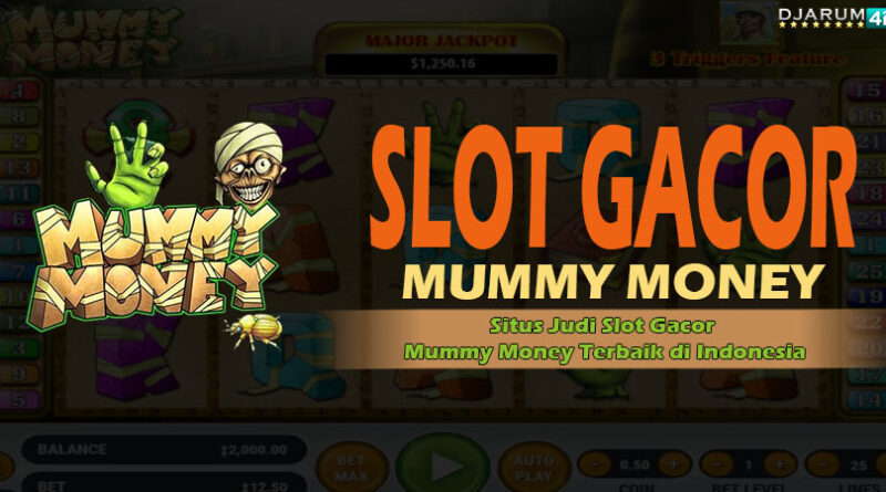 Slot Gacor Mummy Money Djarum4d