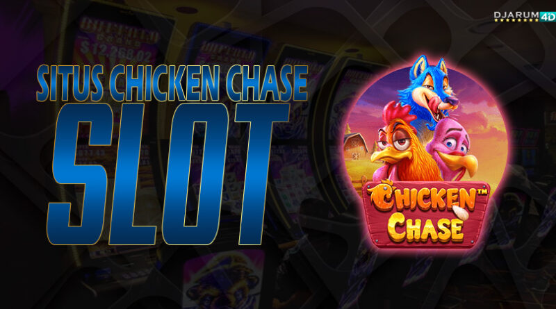 Situs Chicken Chase Slot Djarum4d