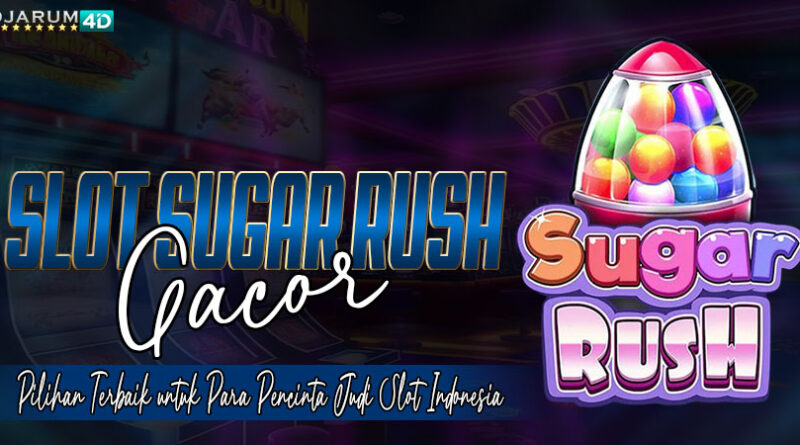 Slot Gacor Sugar Rush Gacor