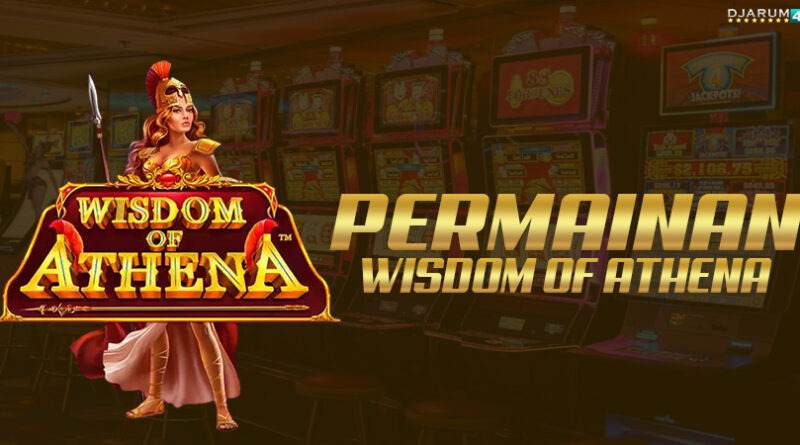 Permainan Wisdom OF Athena Djarum4d