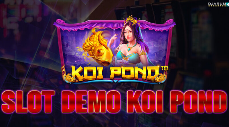 Slot Demo Koi Pond Djarum4d