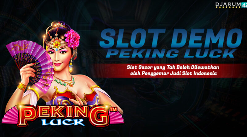 Slot Demo Peking Luck Djarum4d