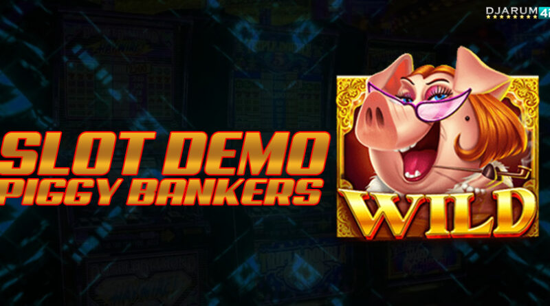 Slot Demo Piggy Bankers Djarum4d