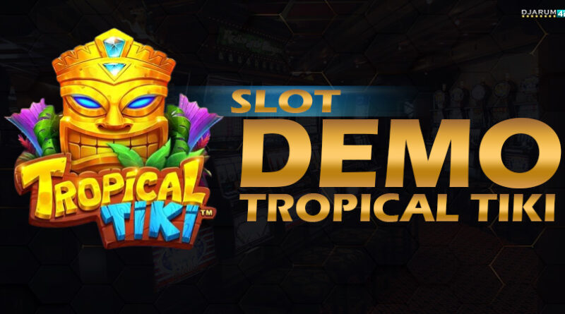 Slot Demo Tropical Tiki Djarum4d