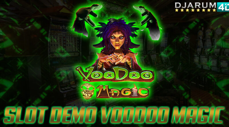 Slot Demo Voodoo Magic Djarum4d
