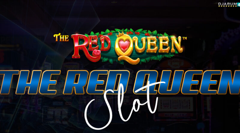 The Red Queen Slot Djarum4d